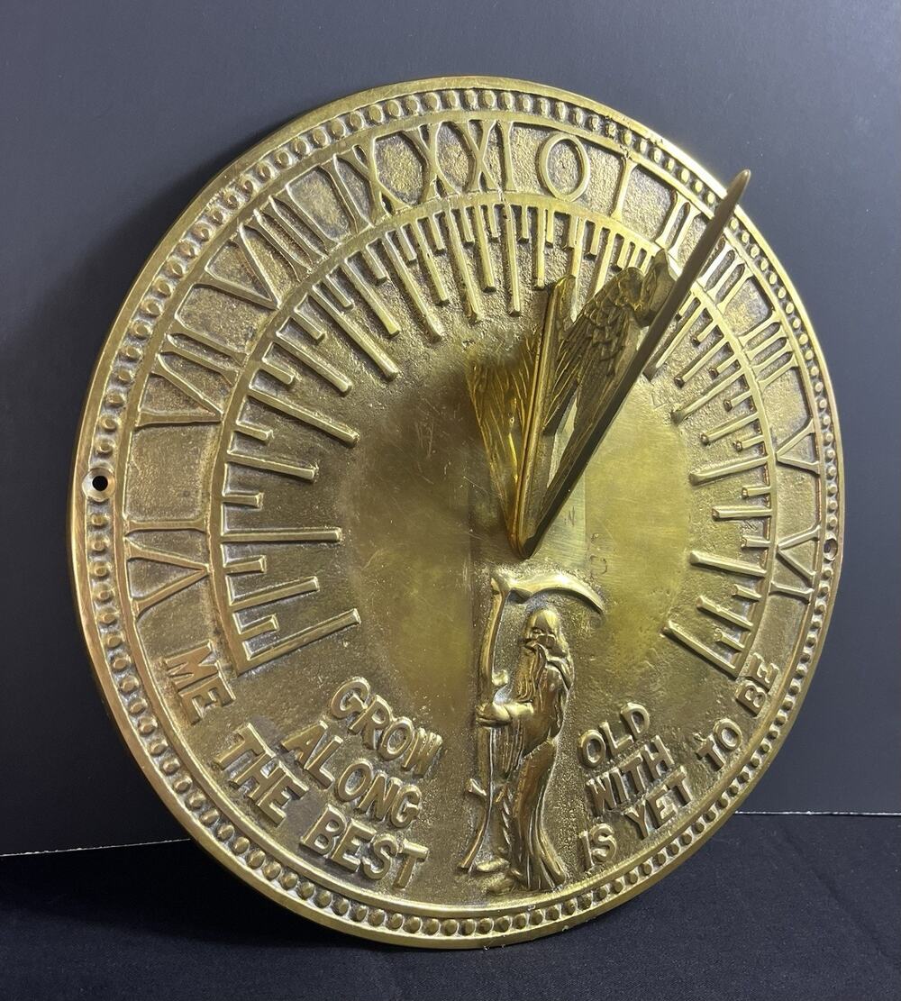 Sundial Grow Old Along With Me The Best Is Yet To Be Vintage Brass Bronze 11”